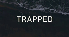 Trapped